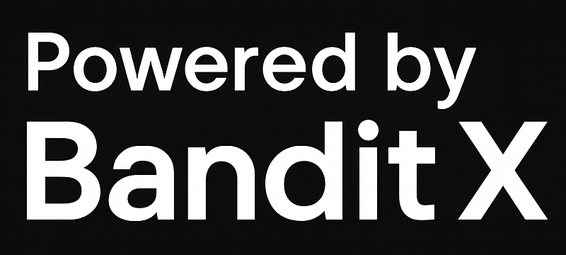 Powered by BanditX
